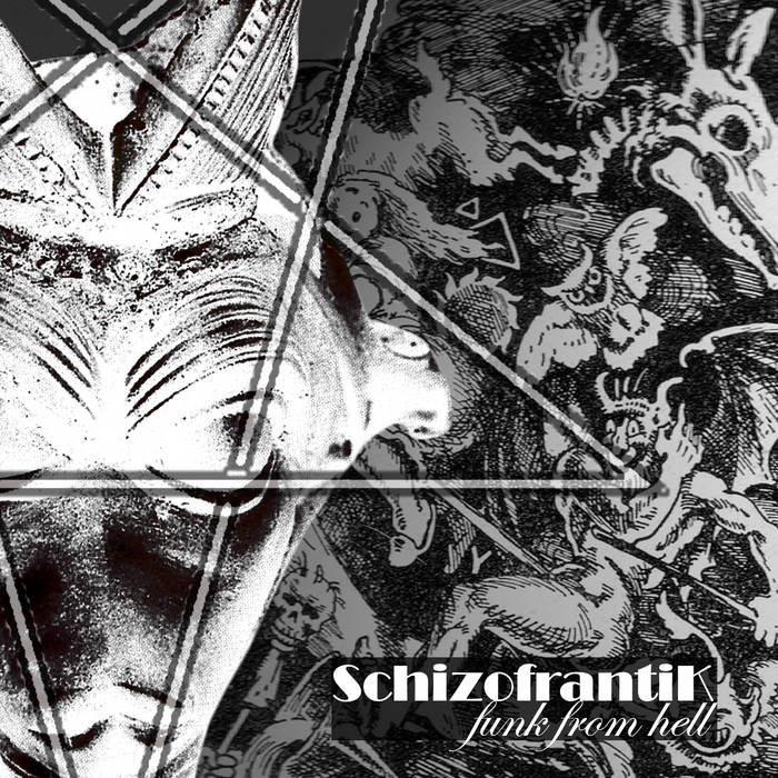 SchizofrantiK - Funk from Hell abril 2021