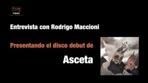 Entrevista a Rodrigo Maccioni: Asceta y su disco debut (2022)