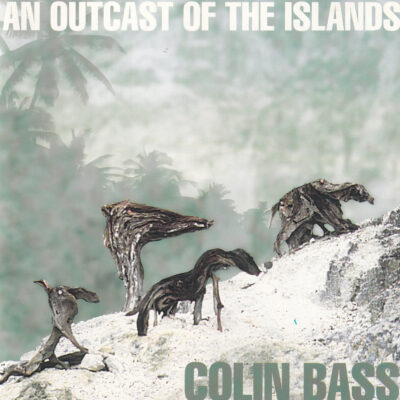 Colin Bass An Outcast of the Islands